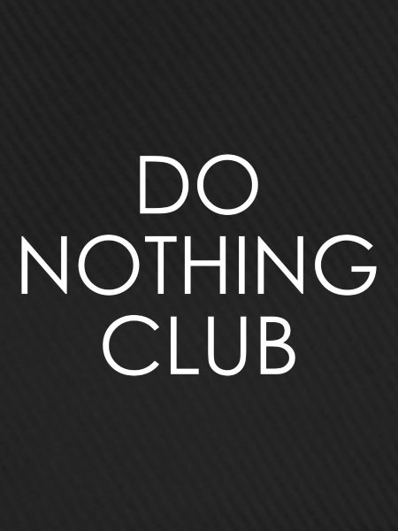 Do Nothing Club