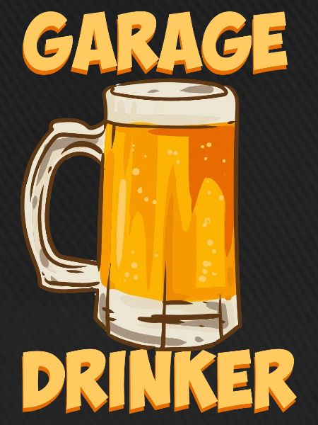Garage Drinker