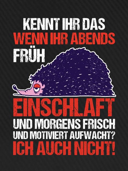 Faulenzer Langschläfer Motivation Igel