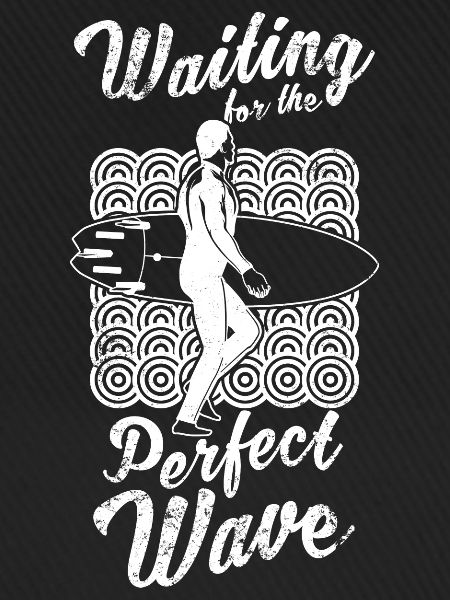 Waiting For A Perfect Wave