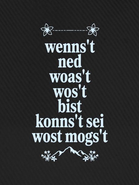 Bayerischer Dialekt Spruchkunst