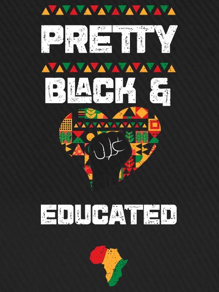 Pretty Black & Educated