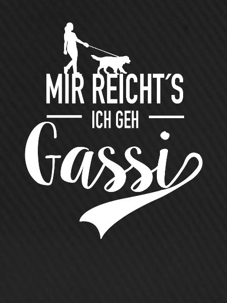 mir reichts ich geh gassi