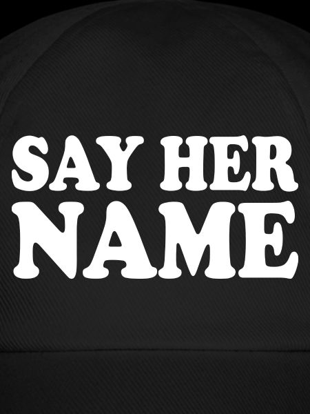 Say her name
