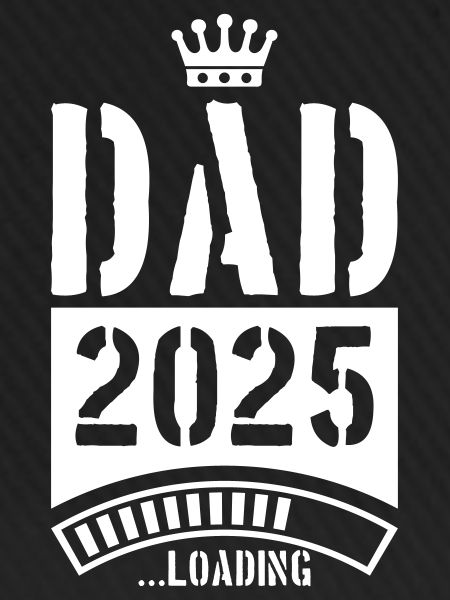 Dad 2025 Loading Papa