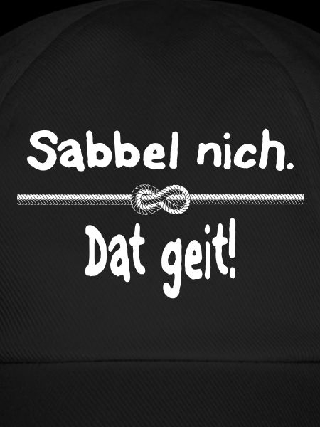 Sabbel nich. Dat geit!