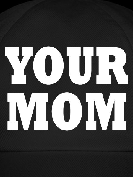 Your mom