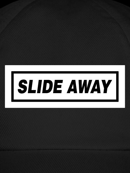 SLIDE AWAY