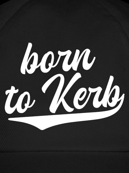 Born to Kerb / Kirchweih 