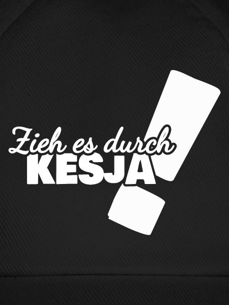 Kesja als Durchhalten