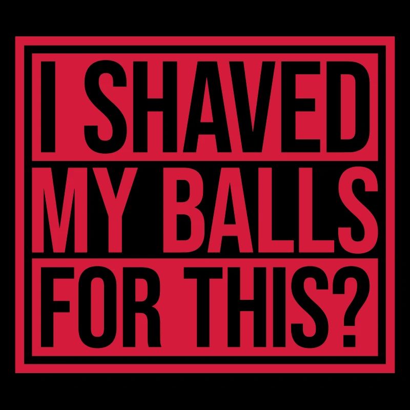 I shaved my balls