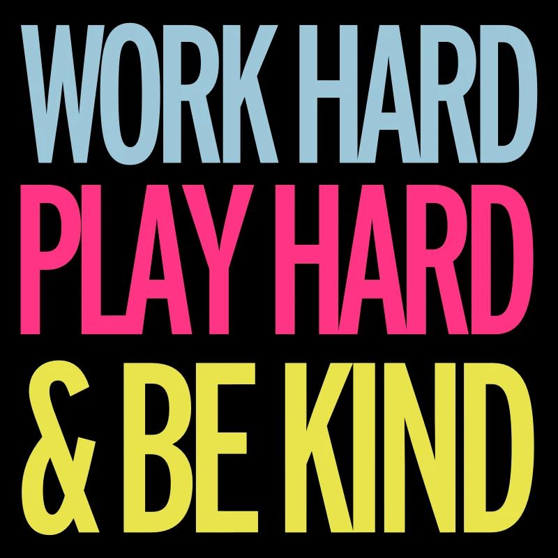 Work Hard