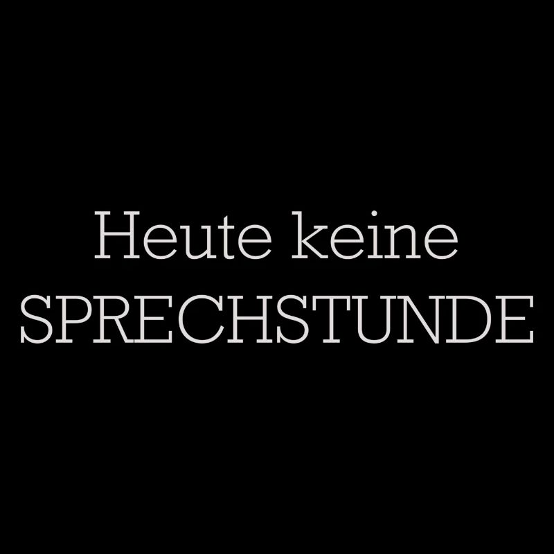 Heute Keine Sprechstunde