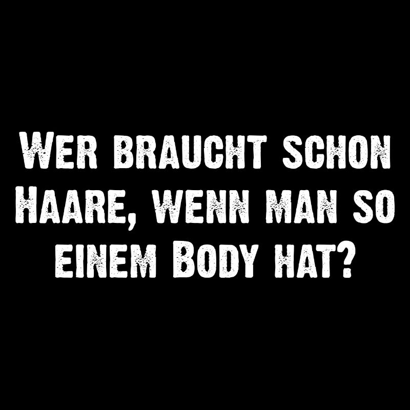 wer braucht schon Haare mit so einem Körper