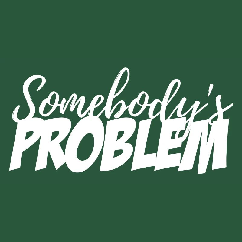 Somebody's Problem