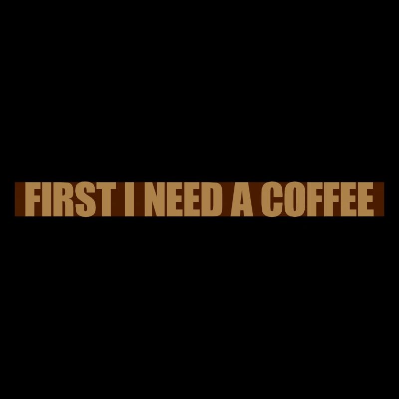 First I need Coffee