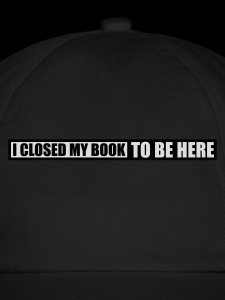 I closed my book