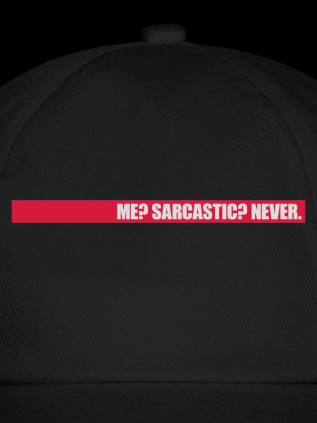 me sarcastic never Zitat