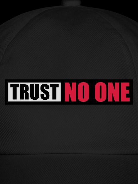 trust no one Zitat