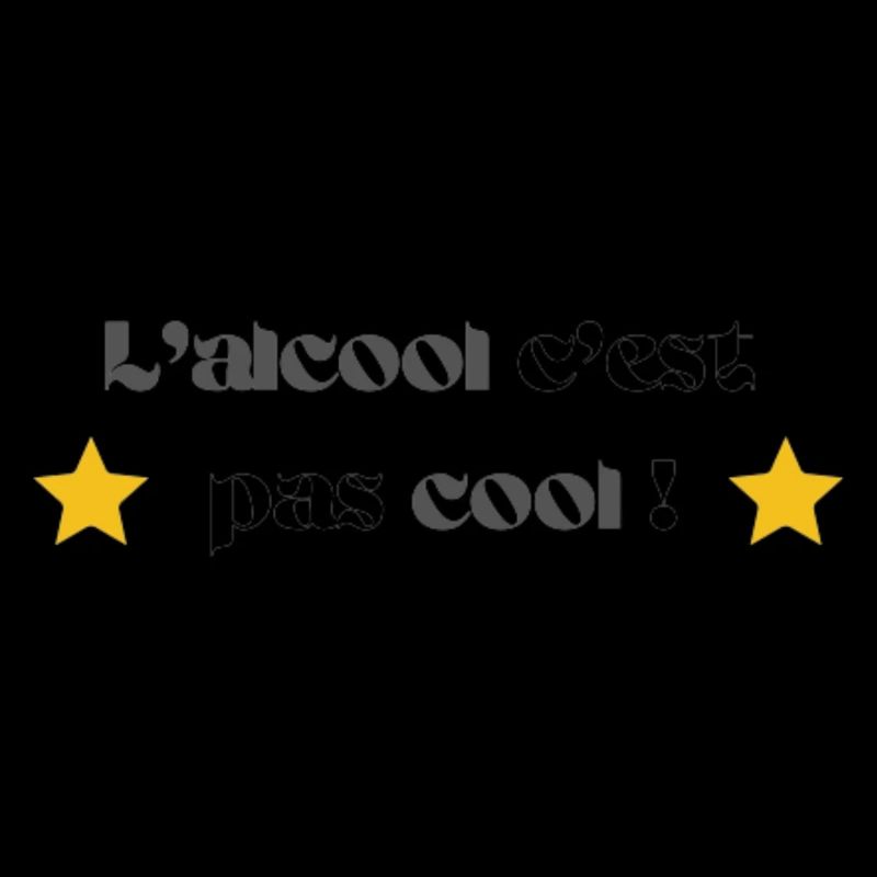 L'alcool c'est pas cool !