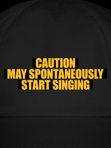 may spontaneously start singing