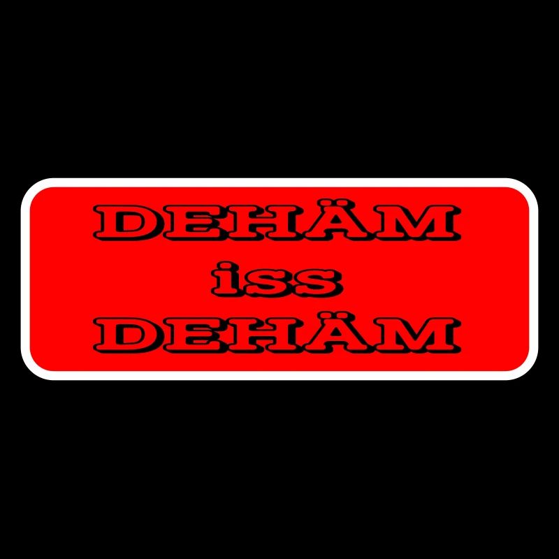 dehäm iss dehäm