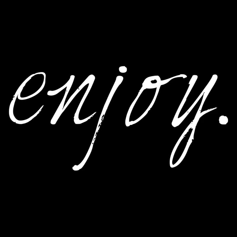 enjoy