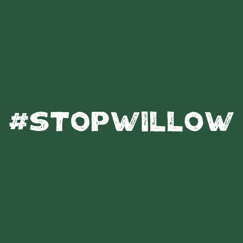 Protect Our Planet Preserve Future Stop Willow