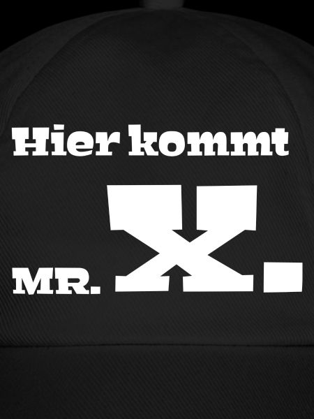 Hier kommt Mr. X.
