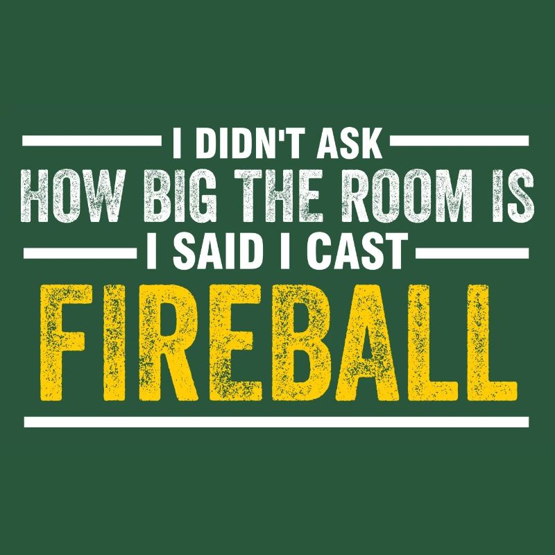 I cast Fireball Wizard Sorcerer DM Gift TTRPG