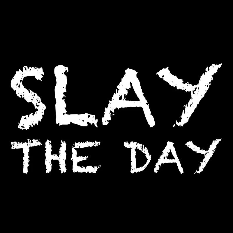 Kill the Day | Slay the Day Tee