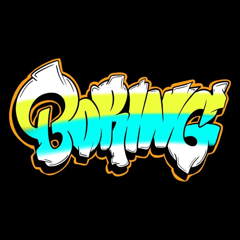 Graffiti Boring Bored