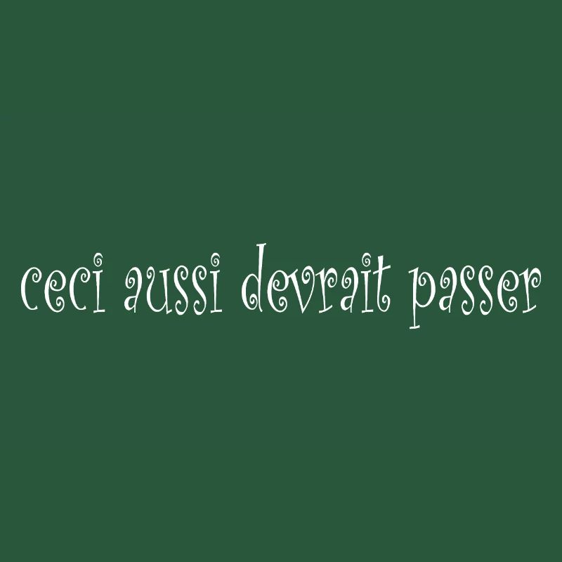 ceci aussi devrait passer