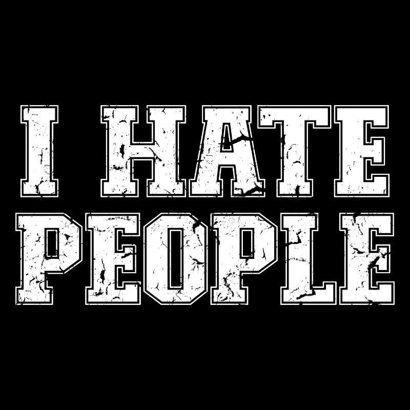 I Hate People