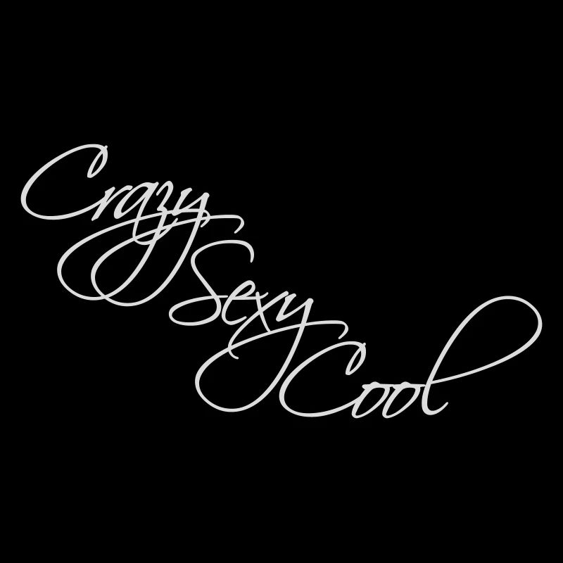 crazy sexy cool Design