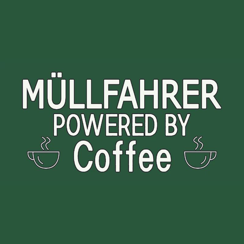 Garbage Driver Powered By Coffee