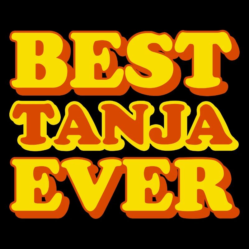 Tanja first name funny gift