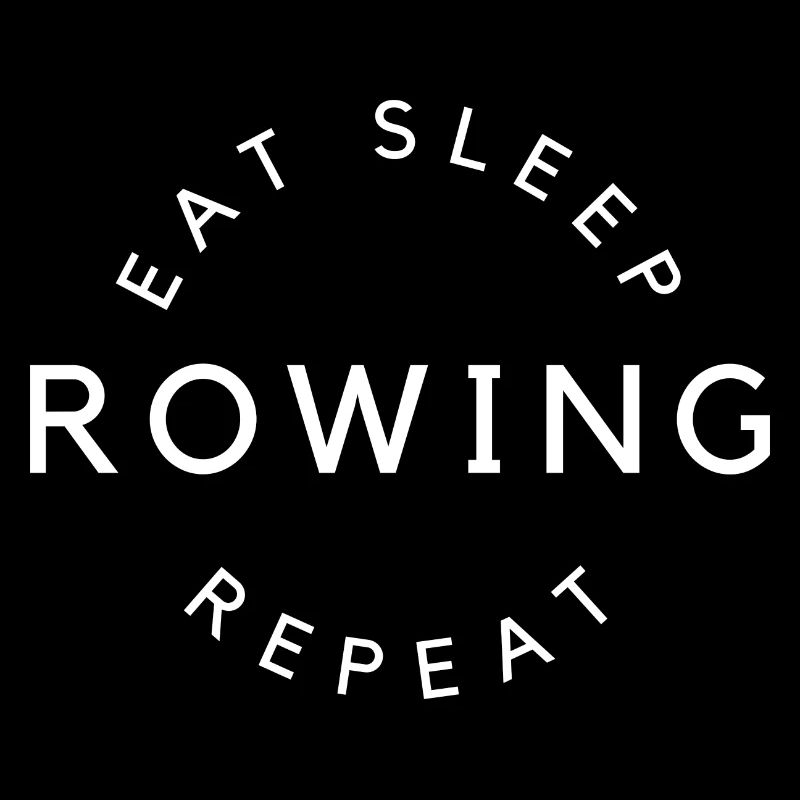 Eat sleep rowing repeat