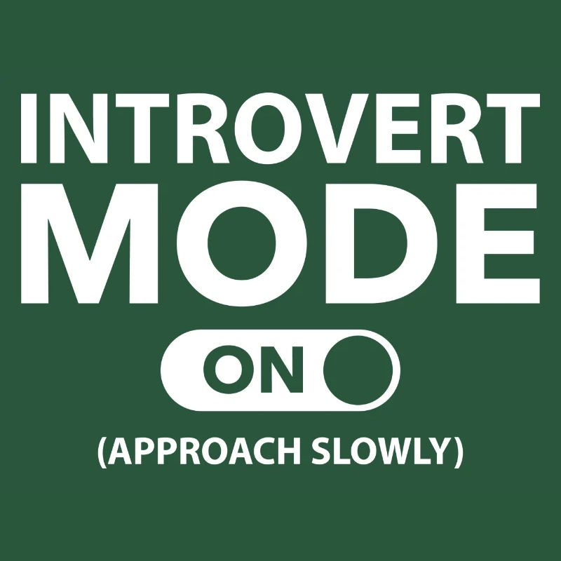 Introvert Mode On