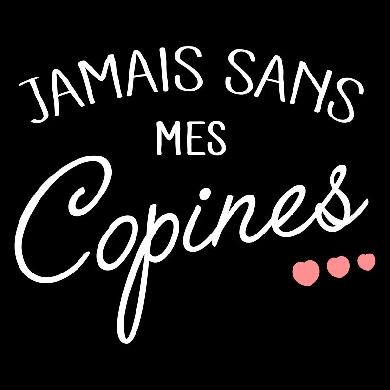 Jamais sans mes Copines
