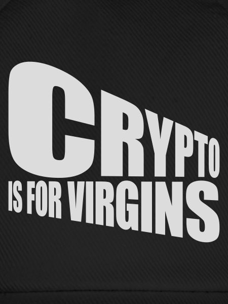 crypto is for virgins
