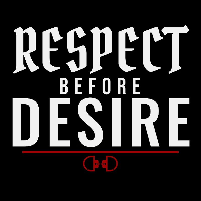 Respect Before Desire – Power Exchange Values