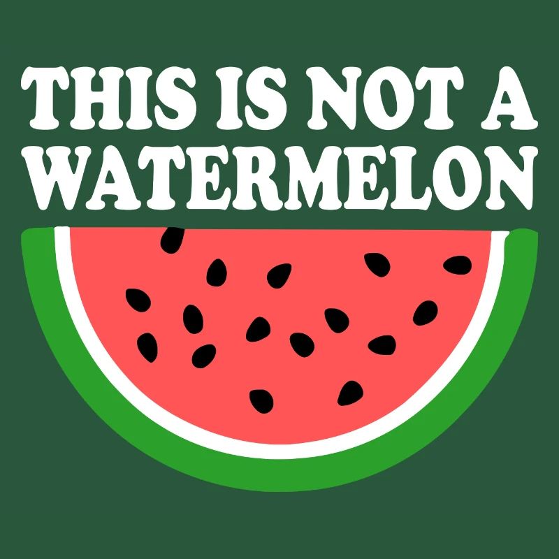 THIS IS NOT A WATERMELON