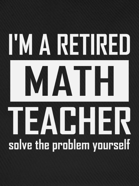 Retired Math Teacher