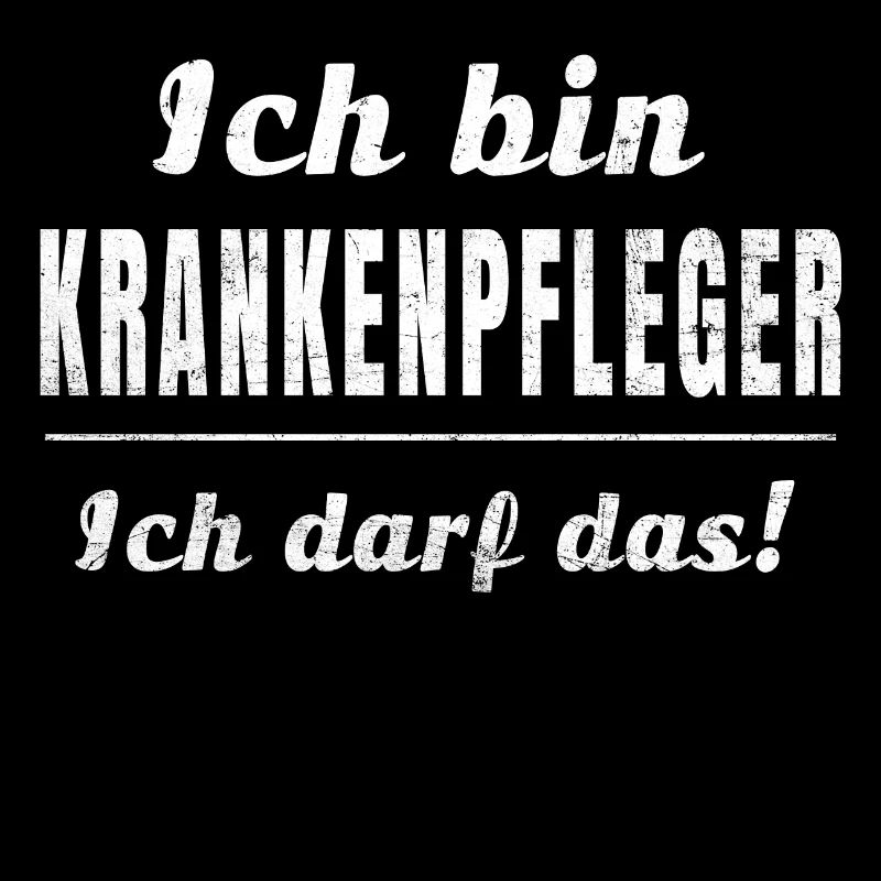 Ich bin Krankenpfleger, ich darf das!