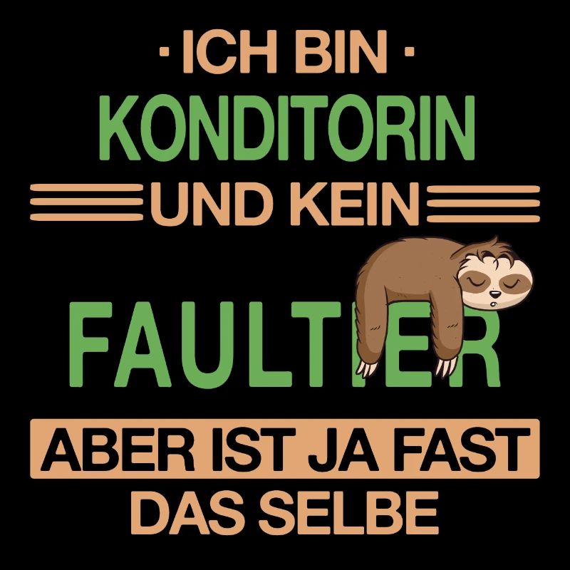 Konditorin Konditorei Kuchen Torte Beruf Spruch