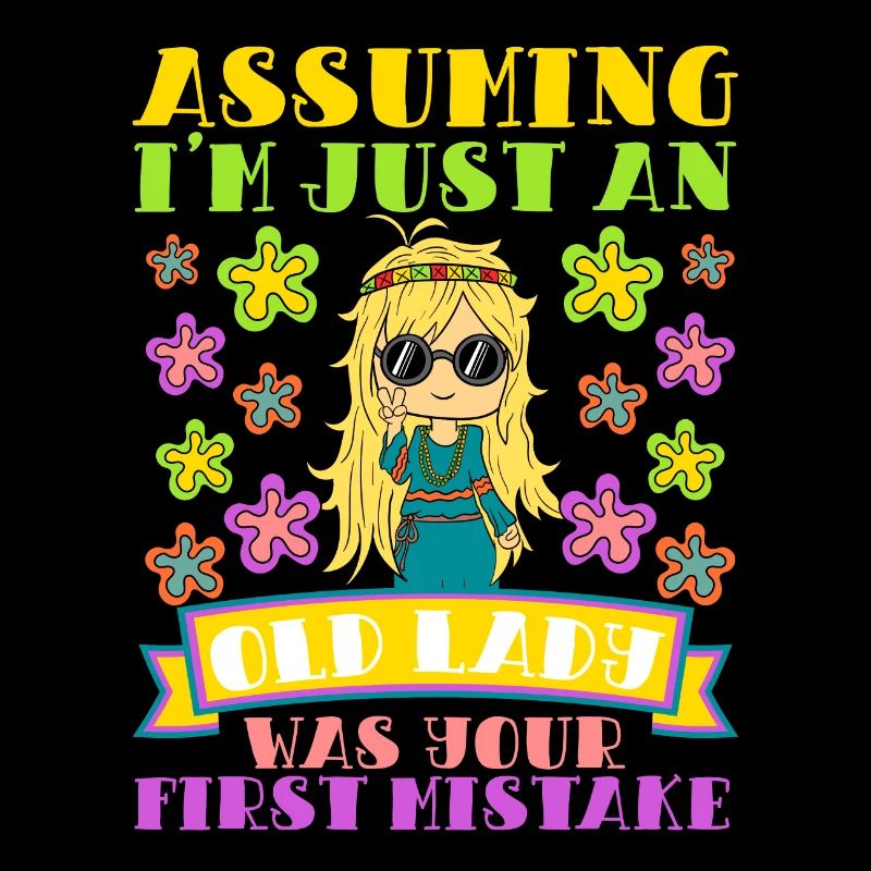 Assuming I'm Just An Old Lady Was Your First