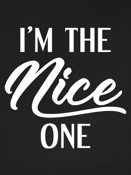 I'm The Nice One