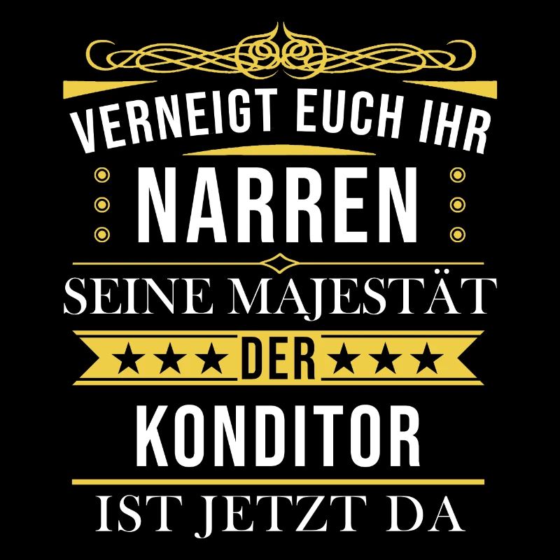 Konditor Konditorei Kuchen Torte Beruf Spruch
