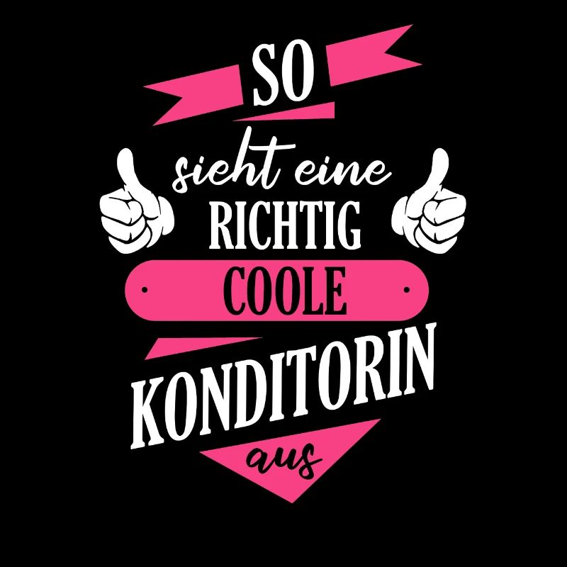 Konditorin Konditorei Kuchen Torte Beruf Spruch